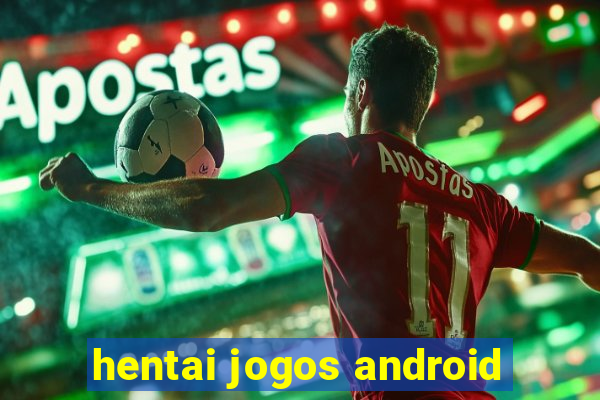 hentai jogos android